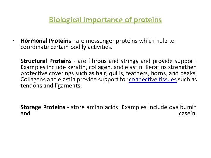 Biological importance of proteins • Hormonal Proteins - are messenger proteins which help to