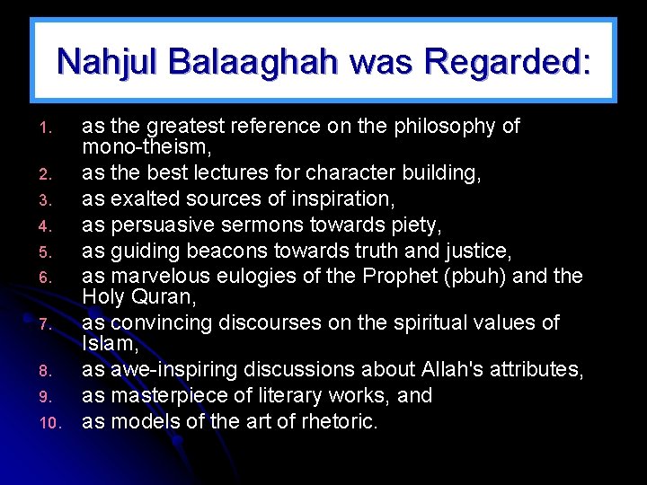 Nahjul Balaaghah was Regarded: 1. 2. 3. 4. 5. 6. 7. 8. 9. 10.