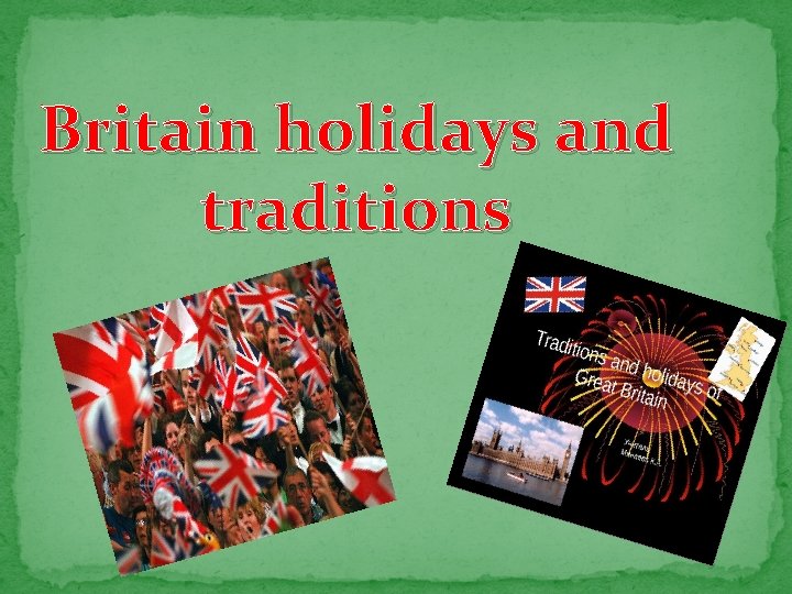 Britain holidays and traditions 