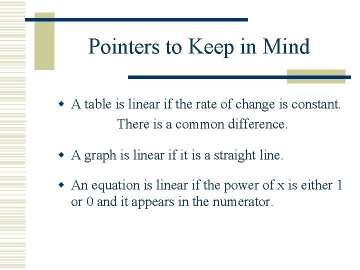 Pointers to Keep in Mind w A table is linear if the rate of Pointers to Keep in Mind w A table is linear if the rate of