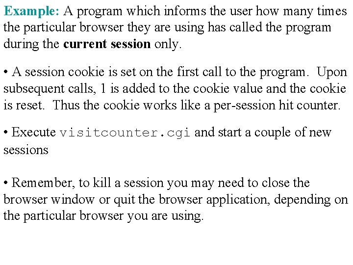 Example: A program which informs the user how many times the particular browser they