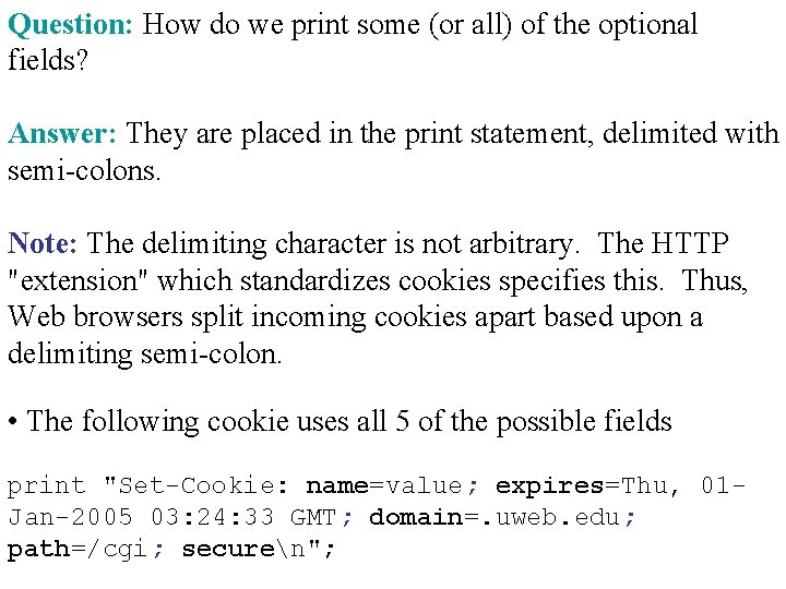 Question: How do we print some (or all) of the optional fields? Answer: They