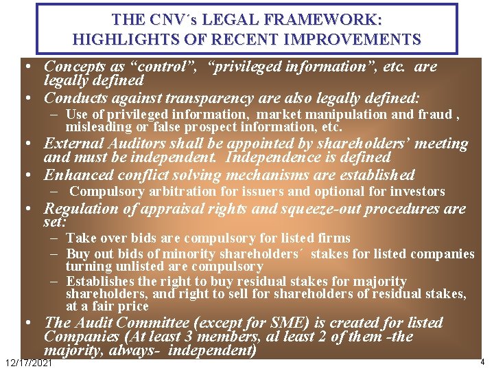 THE CNV´s LEGAL FRAMEWORK: HIGHLIGHTS OF RECENT IMPROVEMENTS • Concepts as “control”, “privileged information”,