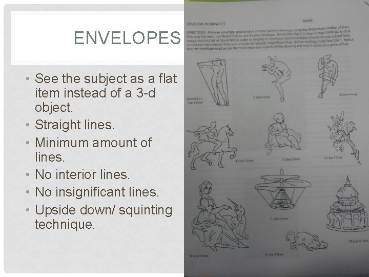 ENVELOPES • See the subject as a flat item instead of a 3 -d