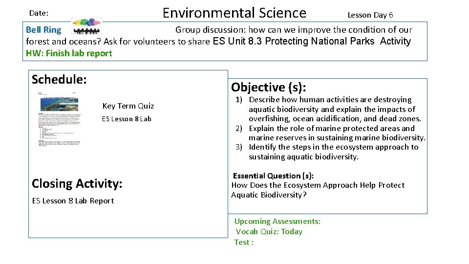 Environmental Science Date: Lesson Day 6 Bell Ring Group discussion: how can we improve