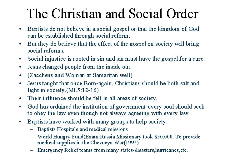 The Christian and Social Order • Baptists do not believe in a social gospel