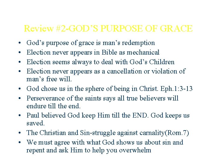 Review #2 -GOD’S PURPOSE OF GRACE • • • God’s purpose of grace is