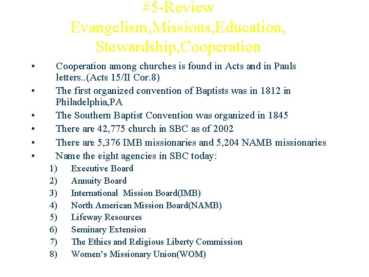 #5 -Review Evangelism, Missions, Education, Stewardship, Cooperation • • • Cooperation among churches is