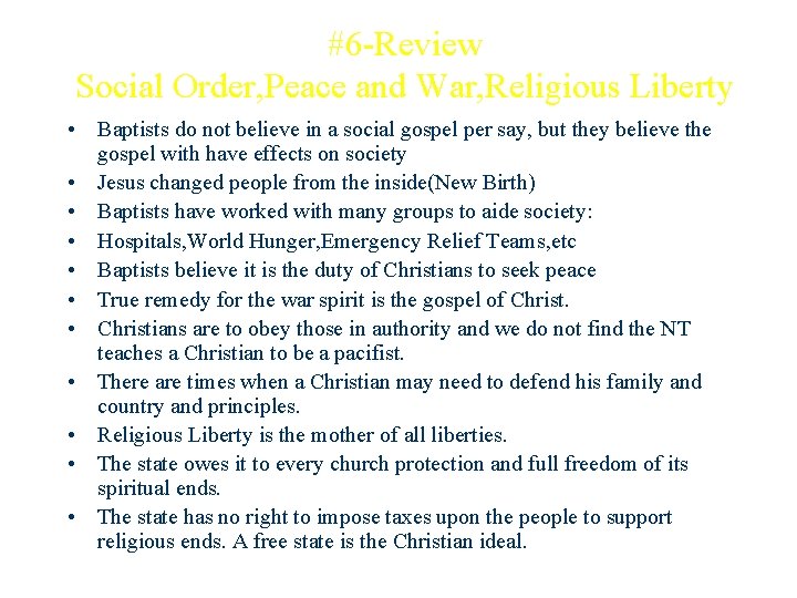 #6 -Review Social Order, Peace and War, Religious Liberty • Baptists do not believe