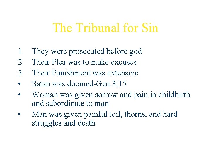 The Tribunal for Sin 1. 2. 3. • • • They were prosecuted before