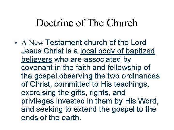 Doctrine of The Church • A New Testament church of the Lord Jesus Christ