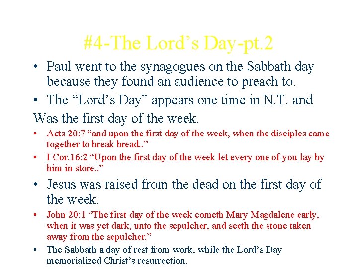 #4 -The Lord’s Day-pt. 2 • Paul went to the synagogues on the Sabbath