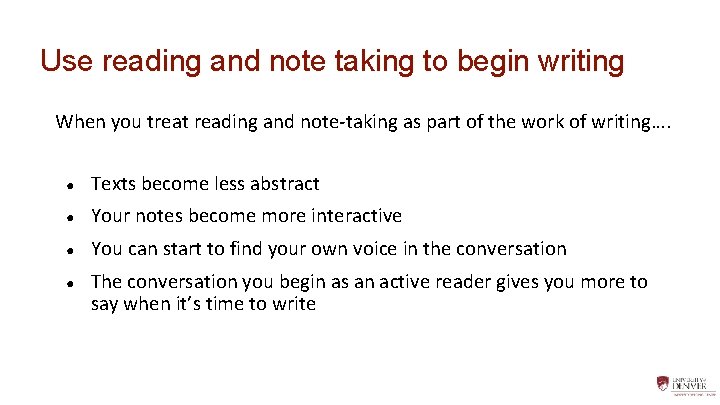 Use reading and note taking to begin writing When you treat reading and note-taking