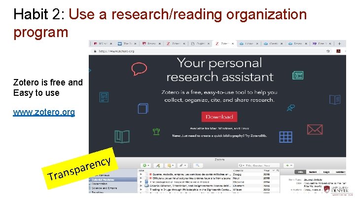 Habit 2: Use a research/reading organization program Zotero is free and Easy to use