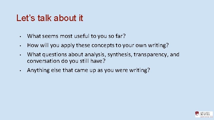 Let’s talk about it • • What seems most useful to you so far?
