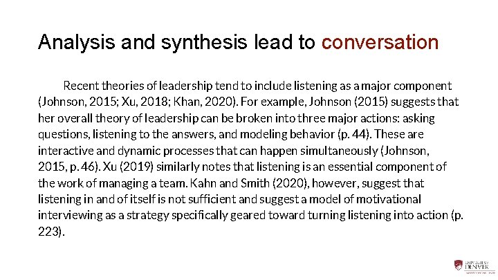 Analysis and synthesis lead to conversation Recent theories of leadership tend to include listening