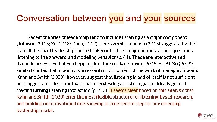 Conversation between you and your sources Recent theories of leadership tend to include listening