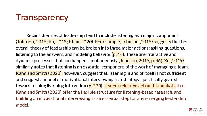 Transparency Recent theories of leadership tend to include listening as a major component (Johnson,