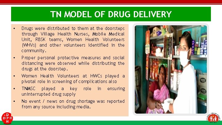 TN MODEL OF DRUG DELIVERY • Drugs were distributed to them at the doorsteps