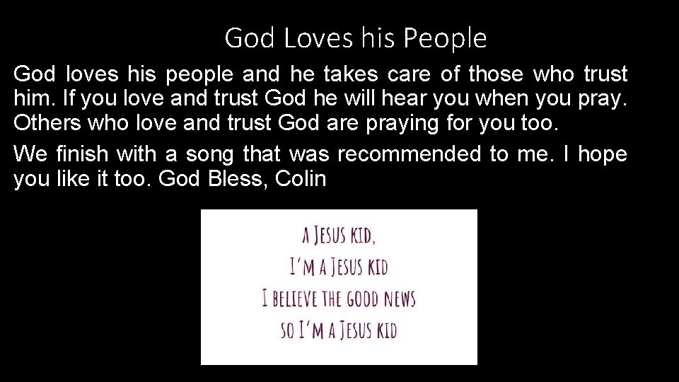 God Loves his People God loves his people and he takes care of those God Loves his People God loves his people and he takes care of those