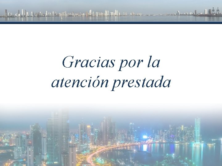 Gracias por la atención prestada 