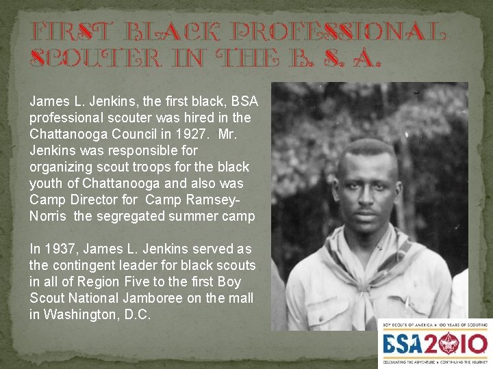 first black professional scouter in the B. S. A. James L. Jenkins, the first