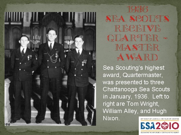 1936 sea scouts receive quarter master award Sea Scouting’s highest award, Quartermaster, was presented