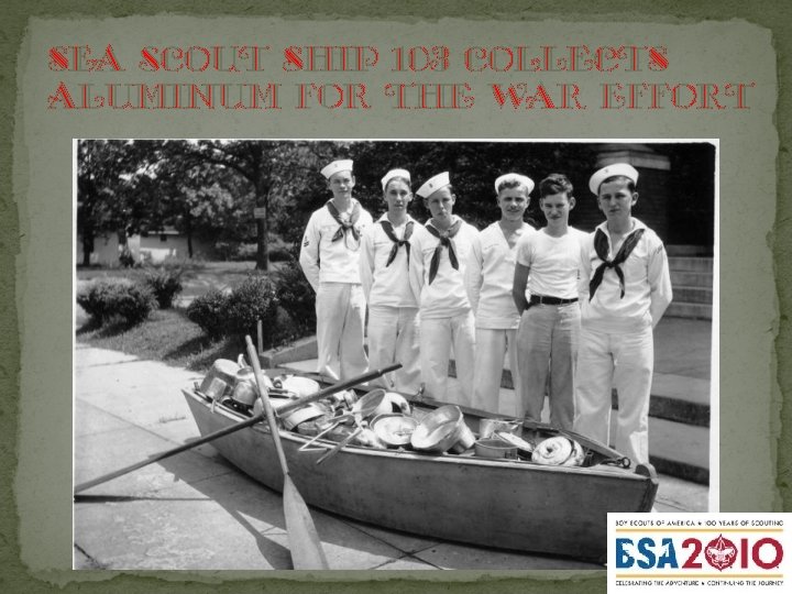 Sea Scout ship 103 collects aluminum for the war effort 