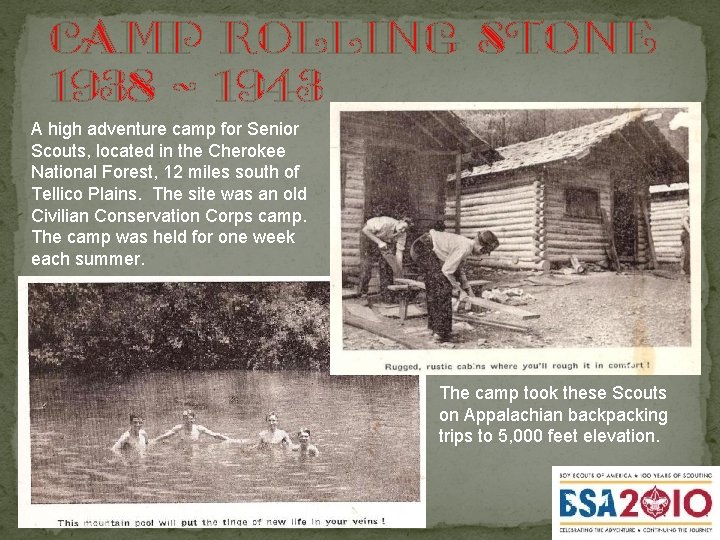 Camp rolling stone 1938 - 1943 A high adventure camp for Senior Scouts, located