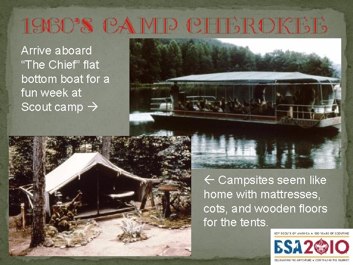 1960's Camp Cherokee Arrive aboard “The Chief” flat bottom boat for a fun week