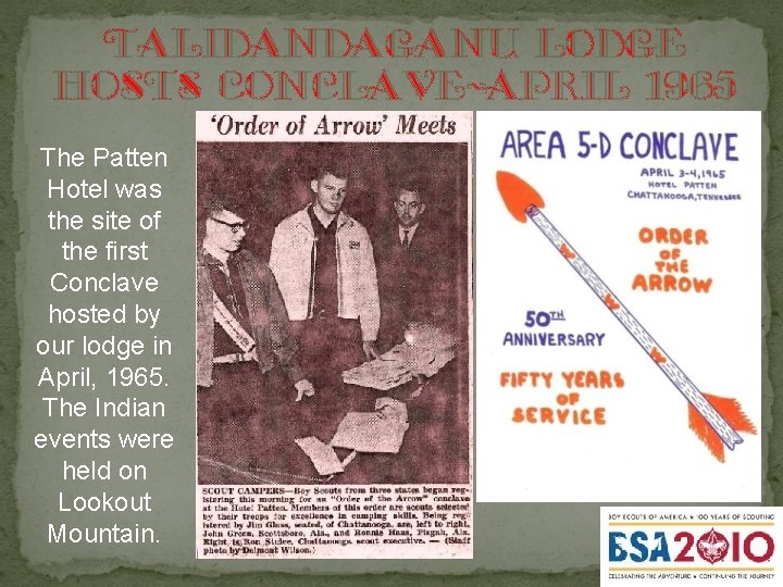Talidandaganu Lodge hosts conclave-April 1965 The Patten Hotel was the site of the first