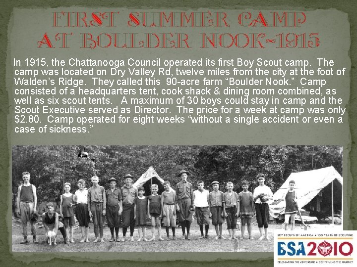First summer camp at boulder nook-1915 In 1915, the Chattanooga Council operated its first