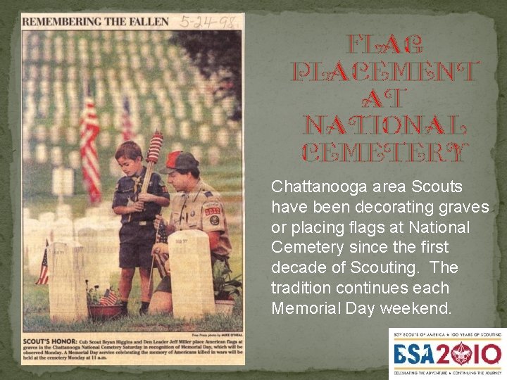 Flag Placement at National Cemetery Chattanooga area Scouts have been decorating graves or placing