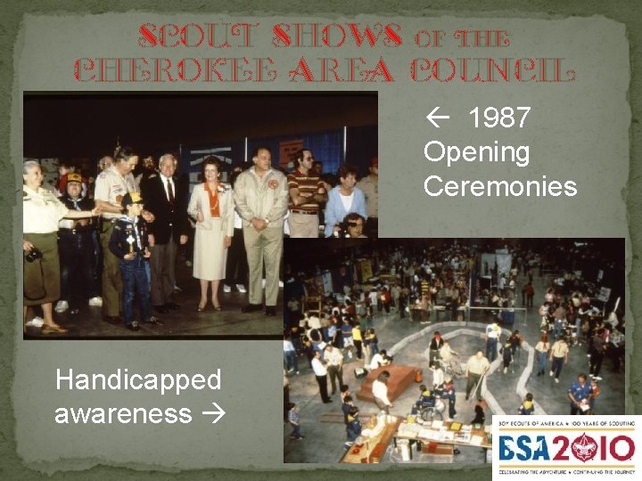 Scout shows of the Cherokee Area Council 1987 Opening Ceremonies Handicapped awareness 