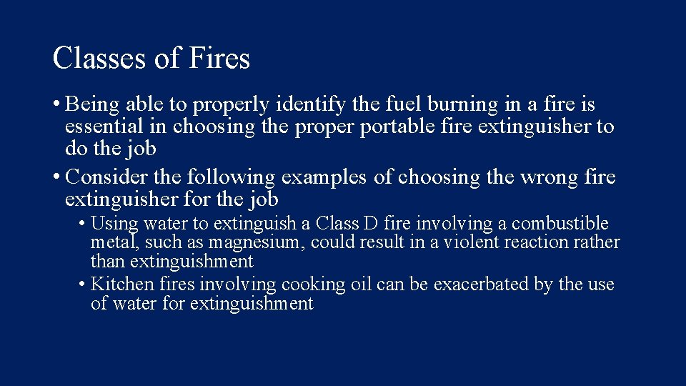 Classes of Fires • Being able to properly identify the fuel burning in a