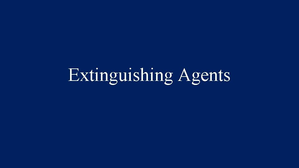 Extinguishing Agents 