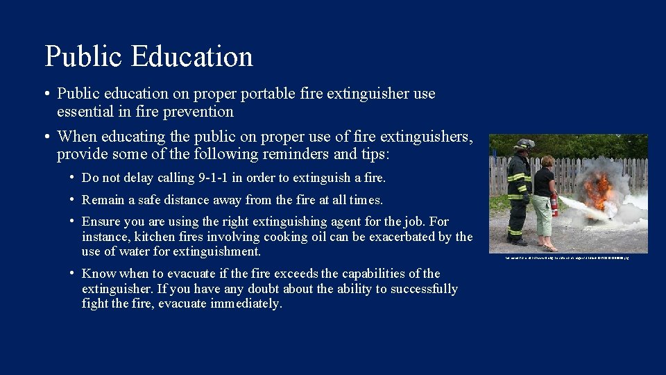 Public Education • Public education on proper portable fire extinguisher use essential in fire
