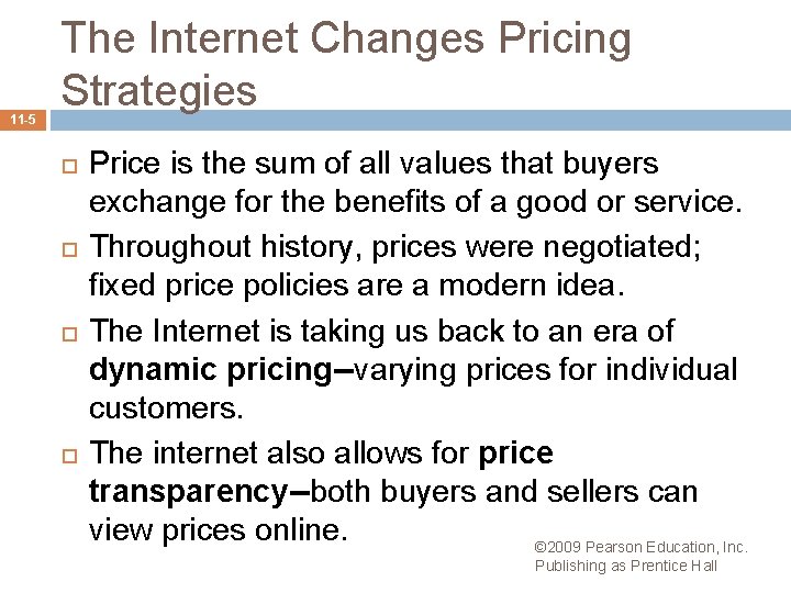 11 -5 The Internet Changes Pricing Strategies Price is the sum of all values