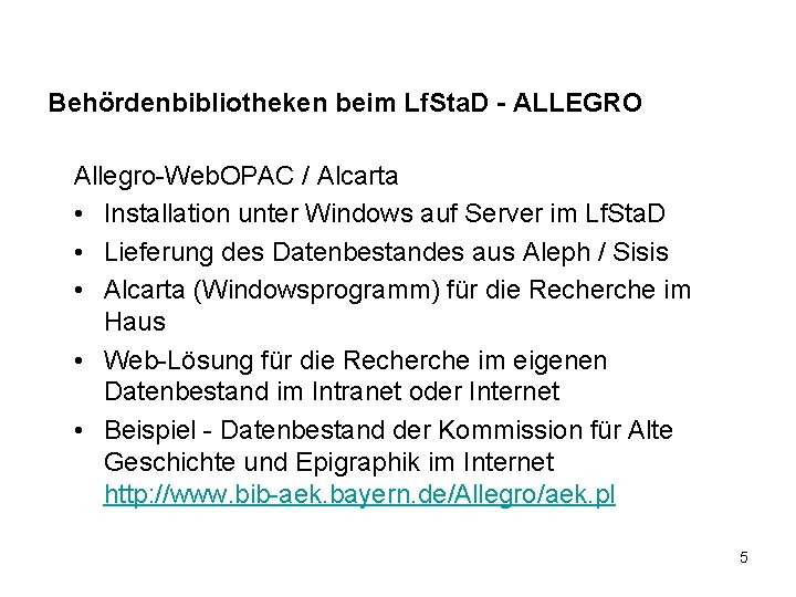 Behördenbibliotheken beim Lf. Sta. D - ALLEGRO Allegro-Web. OPAC / Alcarta • Installation unter
