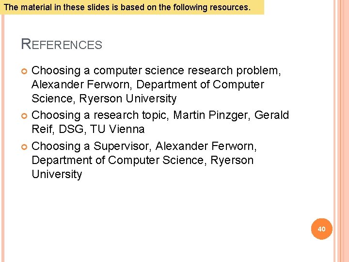 The material in these slides is based on the following resources. REFERENCES Choosing a