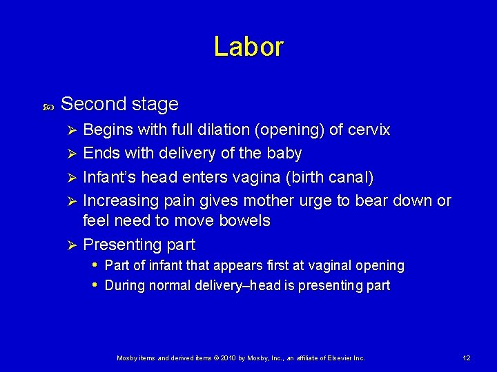 Labor Second stage Begins with full dilation (opening) of cervix Ø Ends with delivery Labor Second stage Begins with full dilation (opening) of cervix Ø Ends with delivery