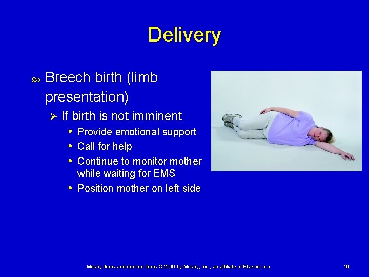 Delivery Breech birth (limb presentation) Ø If birth is not imminent • Provide emotional Delivery Breech birth (limb presentation) Ø If birth is not imminent • Provide emotional