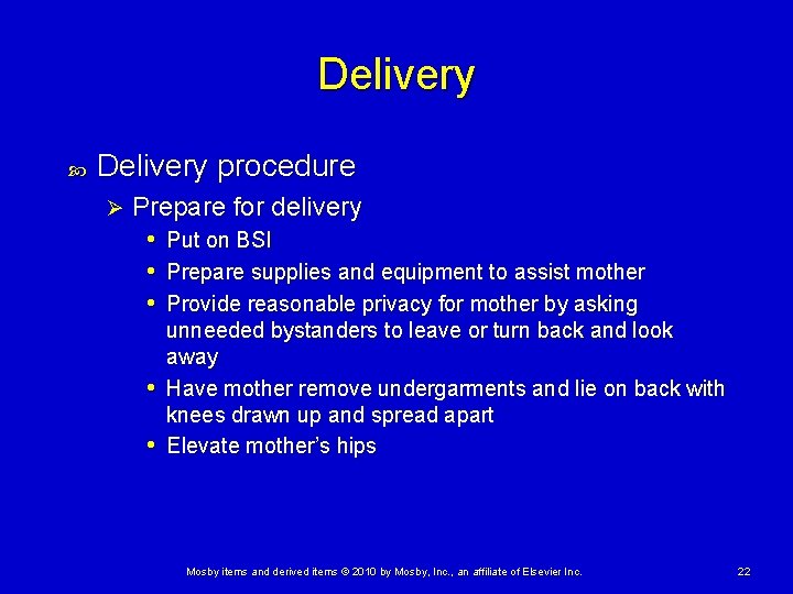 Delivery procedure Ø Prepare for delivery • Put on BSI • Prepare supplies and Delivery procedure Ø Prepare for delivery • Put on BSI • Prepare supplies and