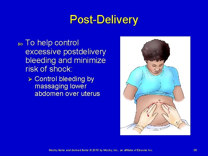 Post-Delivery To help control excessive postdelivery bleeding and minimize risk of shock: Ø Control Post-Delivery To help control excessive postdelivery bleeding and minimize risk of shock: Ø Control