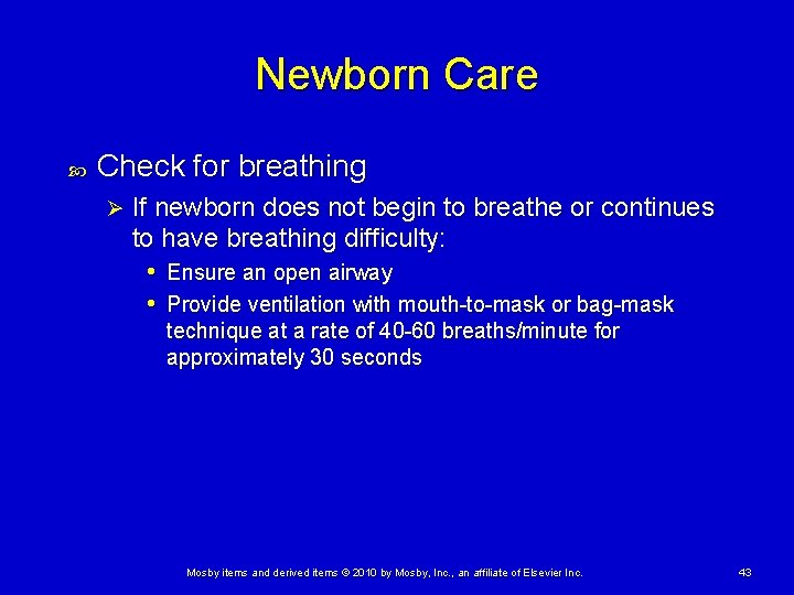 Newborn Care Check for breathing Ø If newborn does not begin to breathe or Newborn Care Check for breathing Ø If newborn does not begin to breathe or