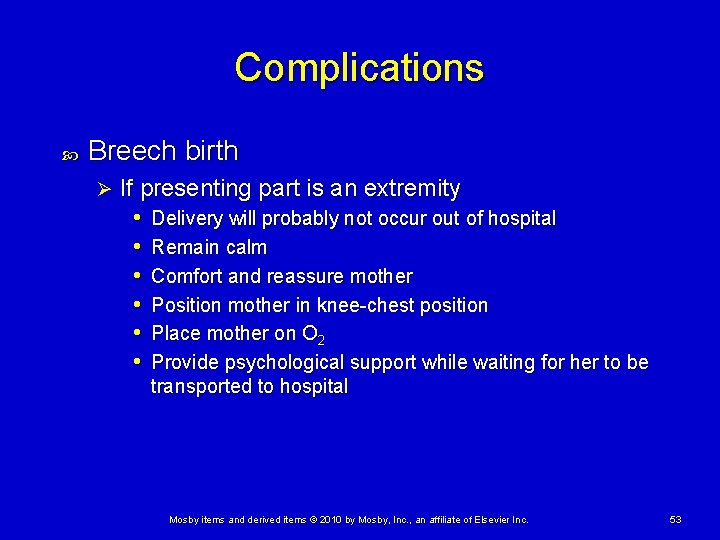 Complications Breech birth Ø If presenting part is an extremity • Delivery will probably Complications Breech birth Ø If presenting part is an extremity • Delivery will probably