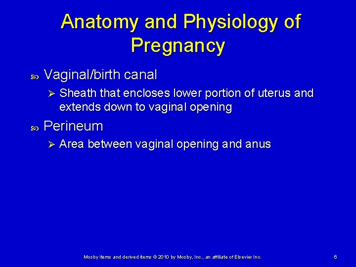 Anatomy and Physiology of Pregnancy Vaginal/birth canal Ø Sheath that encloses lower portion of Anatomy and Physiology of Pregnancy Vaginal/birth canal Ø Sheath that encloses lower portion of
