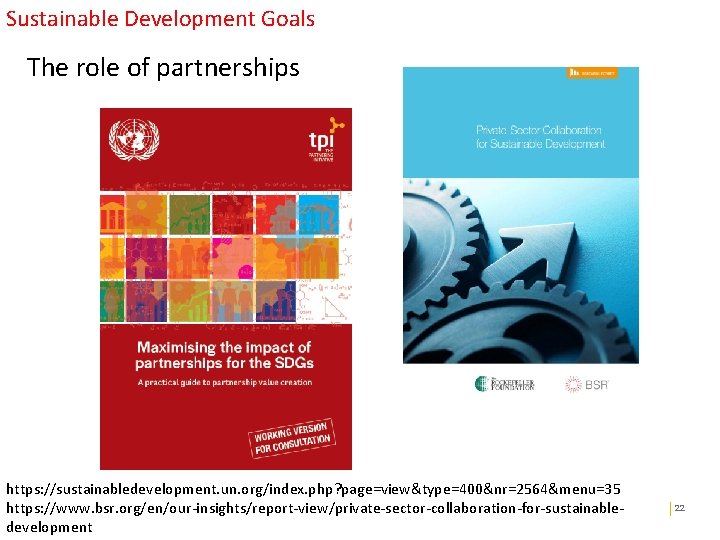 Sustainable Development Goals The role of partnerships Public revenue https: //sustainabledevelopment. un. org/index. php?