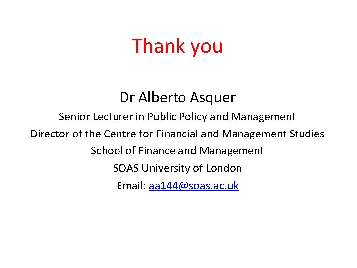 Thank you Dr Alberto Asquer Senior Lecturer in Public Policy and Management Director of