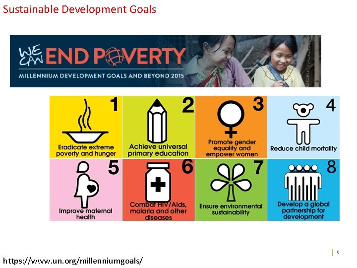 Sustainable Development Goals Public revenue 8 https: //www. un. org/millenniumgoals/ 
